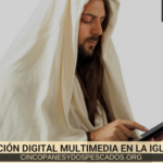 Comunicación digital multimedia en la iglesia de hoy